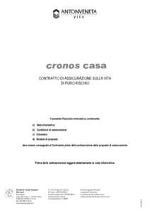 cronos casa CONTRATTO DI ASSICURAZIONE SULLA VITA DI PURO RISCHIO Il presente Fascicolo informativo, contenente: a) Nota informativa