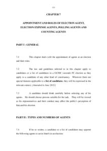 123  CHAPTER 7 APPOINTMENT AND ROLES OF ELECTION AGENT, ELECTION EXPENSE AGENTS, POLLING AGENTS AND