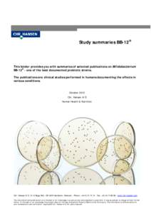 Study summaries BB-12®  This binder provides you with summaries of selected publications on Bifidobacterium
