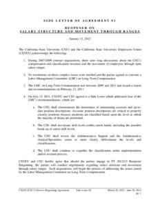 SIDE LETTER OF AGREEMENT #3 REOPENER ON SALARY STRUCTURE AND MOVEMENT THROUGH RANGES January 13, 2012  The California State University (CSU) and the California State University Employees Union