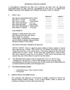 MUNICIPAL COUNCIL AGENDA A CONFERENCE MEETING OF THE CITY COUNCIL OF THE CITY OF ORANGE TOWNSHIP HELD IN THE COUNCIL CHAMBERS OF CITY HALL, 29 NORTH DAY STREET, ORANGE, NEW JERSEY, ON TUESDAY JANUARY 7, 2014 AT 7:00 PM. 