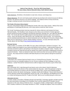 Amherst Town Libraries – Fiscal Year 2013 Annual Report The Jones Library, Munson Memorial Library, North Amherst Library Vision Statement: We believe in the freedom to read, learn, discover, and change lives. Mission 