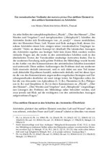 Ein vorsokratischer Vorläufer der materia prima: Das mittlere Element in den antiken Kommentaren zu Aristoteles von MARIA MARCINKOWSKA-ROSÓŁ, Poznań An zehn Stellen der naturphilosophischen („Physik“, „Über de