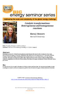 Catalytic transformations: Heterogeneous and homogeneous reactions Kara J. Stowers Harvard University