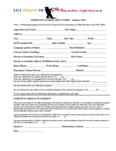 APPRENTICE ENROLLMENT FORM – Summer 2014 *Note – LPTM programming will occur at Dr. Charles R. Drew Elementary at 5600 Eads Street NE, WDC[removed]Apprentice Last Name: ________________________ First Name: ____________