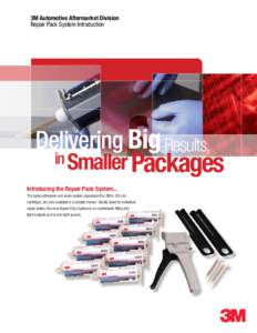 3M Automotive Aftermarket Division Repair Pack System Introduction Delivering Big Results,