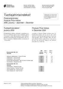 Suomen virallinen tilasto Finlands officiella statistik Official Statistics of Finland Hinnat ja kustannukset 2009 Priser och kostnader 2009