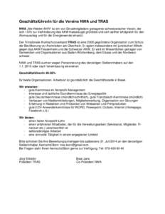 GeschäftsführerIn für die Vereine NWA und TRAS NWA „Nie Wieder AKW“ ist ein von Einzelmitgliedern getragener schweizerischer Verein, der sich 1970 zur Verhinderung des AKW Kaiseraugst gründete und sich seither er