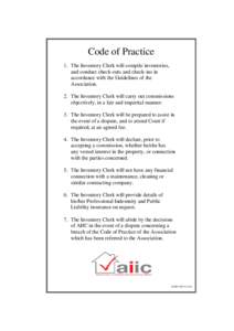 Code of Practice 1. The Inventory Clerk will compile inventories, and conduct check-outs and check-ins in accordance with the Guidelines of the Association. 2. The Inventory Clerk will carry out commissions
