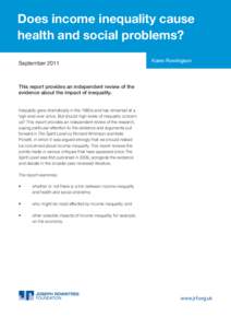 Does income inequality cause health and social problems? September 2011 Karen Rowlingson