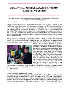 LOCAL/TRIBAL INCIDENT MANAGEMENT TEAMS (LT/IMT) IN WISCONSIN By: Dave Bursack, Dane County Emergency Management, Southwest IMT Co-Coordinator On behalf of the WI NIMS Advisory Group November, 2012