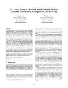 E XTERIOR: Using a Dual-VM Based External Shell for Guest-OS Introspection, Configuration, and Recovery Yangchun Fu Zhiqiang Lin