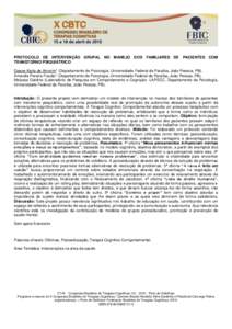 PROTOCOLO DE INTERVENÇÃO GRUPAL NO MANEJO DOS FAMILIARES DE PACIENTES COM TRANSTORNO PSIQUIÁTRICO Geane Karla de Amorim* (Departamento de Psicologia, Universidade Federal da Paraíba, João Pessoa, PB). Amanda Pereira