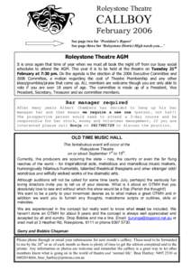 Roleystone Theatre  CALLBOY February 2006 See page two for ‘President’s Report’ See page three for ‘Roleystone District High needs you…’