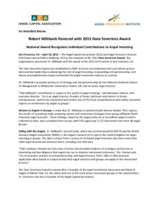 For	
  Immediate	
  Release	
   	
   Robert	
  Wiltbank	
  Honored	
  with	
  2013	
  Hans	
  Severiens	
  Award	
   	
  