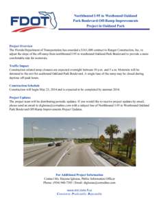 Northbound I-95 to Westbound Oakland Park Boulevard Off-Ramp Improvements Project in Oakland Park Project Overview The Florida Department of Transportation has awarded a $161,000 contract to Ranger Construction, Inc. to