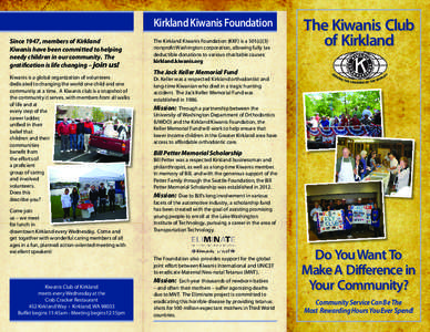 Come Join Us!  Kirkland Kiwanis Foundation Since 1947, members of Kirkland Kiwanis have been committed to helping