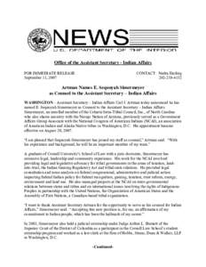 Office of the Assistant Secretary ­ Indian Affairs  FOR IMMEDIATE RELEASE  September 11, 2007  CONTACT:  Nedra Darling  202­219­4152 