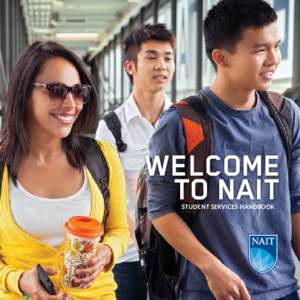 WELCOME TO NAIT STUDENT SERVICES HANDBOOK YOU ARE ESSENTIAL
