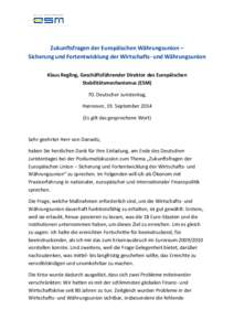 Zukunftsfragen der Europäischen Währungsunion – Sicherung und Fortentwicklung der Wirtschafts- und Währungsunion Klaus Regling, Geschäftsführender Direktor des Europäischen Stabilitätsmechanismus (ESM) 70. Deuts