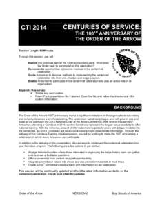 CENTURIES OF SERVICE:  CTI 2014 THE 100TH ANNIVERSARY OF THE ORDER OF THE ARROW
