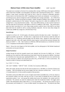 Medium Power 137kHz Linear Power Amplifier  G4JNT Sept 2010 This project was conceived on the back of an envelope after running a WSPR beacon thorough my 600 Watt switch mode Power Amplifier, and setting light to the pla