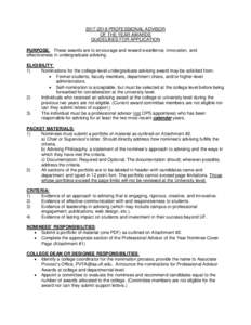 PROFESSIONAL ADVISOR OF THE YEAR AWARDS GUIDELINES FOR APPLICATION PURPOSE: These awards are to encourage and reward excellence, innovation, and effectiveness in undergraduate advising. ELIGIBILITY: