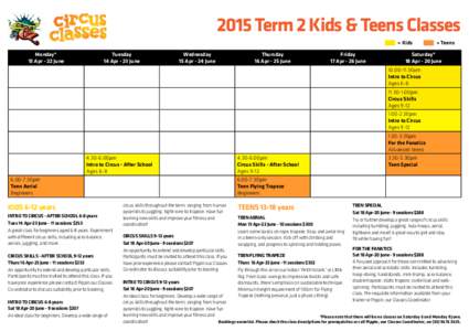 2015 Term 2 Kids & Teens Classes = Kids Monday* 13 Apr - 22 June  Tuesday