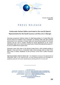 Brussels, 12 June[removed]PRESS RELEASE Ambassador Herbert Salber nominated as the next EU Special Representative for the South Caucasus and the crisis in Georgia