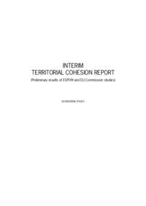 INTERIM TERRITORIAL COHESION REPORT (Preliminary results of ESPON and EU Commission studies) DG REGIONAL POLICY