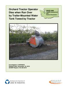 Orchard Tractor Operator Dies when Run Over by Trailer-Mounted Water Tank Towed by Tractor  Investigation: # 08WA053