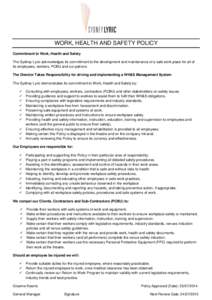 WORK, HEALTH AND SAFETY POLICY Commitment to Work, Health and Safety The Sydney Lyric acknowledges its commitment to the development and maintenance of a safe work place for all of its employees, workers, PCBU and our pa