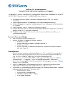 The 2014 TCAP Writing Assessment: Statewide Trends, Instructional Implications, and Supports This document is designed to assist districts and schools with understanding and applying the results of the 2014 TCAP Writing 