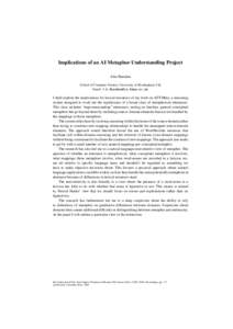 Implications of an AI Metaphor Understanding Project John Barnden School of Computer Science, University of Birmingham, UK Email: [removed]  I shall explore the implications for lexical resources of my wo