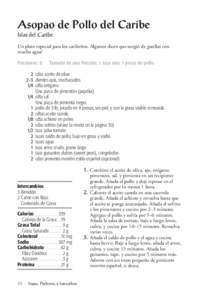 Asopao de Pollo del Caribe Islas del Caribe Un plato especial para los caribeños. Algunos dicen que surgió de ¡paellas con mucha agua! Porciones: 8