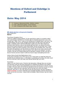 Mentions of Oxford and Oxbridge in Parliament Date: May[removed]Commons, Adjournment debate: Abortion, mention 2) Lords: Adjournment debate; several mentions 3) Lords: Immigration Bill, Report stage: mention