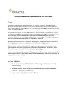 Uniform Guidelines for Advertisements in AAN Publications  Terms The following guidelines have been established by the American Academy of Neurology (AAN) for Neurology, Neurology Today, Neurology Clinical Practice, Neur