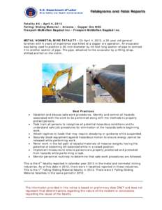 Fatality #4 - April 4, 2013 Falling/Sliding Material – Arizona – Copper Ore NEC Freeport-McMoRan Bagdad Inc – Freeport-McMoRan Bagdad Inc. METAL/NONMETAL MINE FATALITY - On April 4, 2013, a 30-year old general fore