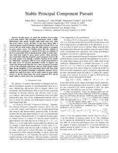 Stable Principal Component Pursuit Zihan Zhou∗ , Xiaodong Li† , John Wright‡ , Emmanuel Cand`es†§ and Yi Ma∗‡ ∗ Electrical and Computer Engineering, UIUC, Urbana, ILof Mathematics, Stanford Universi