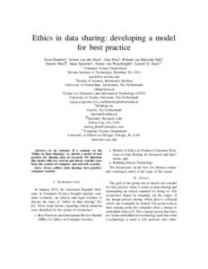 Ethics in data sharing: developing a model for best practice Sven Dietrich∗ , Jeroen van der Ham† , Aiko Pras‡ , Roland van Rijswijk-Deij§ , Darren Shou¶ , Anna Sperotto‡ , Aimee van Wynsberghe‡, Lenore D. Zu