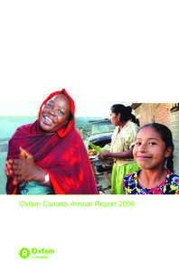 Oxfam Canada Annual Report 2006  Our aims Our vision Oxfam Canada believes that