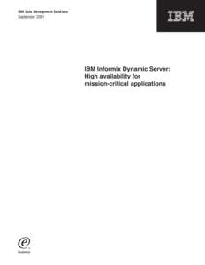 IBM Data Management Solutions  September 2001 IBM Informix Dynamic Server: High availability for