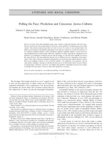 ATTITUDES AND SOCIAL COGNITION  Polling the Face: Prediction and Consensus Across Cultures Nicholas O. Rule and Nalini Ambady  Reginald B. Adams, Jr.