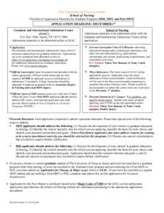 The University of Texas at Austin School of Nursing Checklist of Application Materials for Graduate Programs (PhD, MSN, and Post-MSN). APPLICATION DEADLINE: DECEMBER 1st Graduate and International Admissions Center