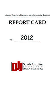 South Carolina Department of Juvenile Justice  REPORT CARD for