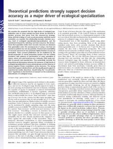 Theoretical predictions strongly support decision accuracy as a major driver of ecological specialization Colin R. Tosha,1, Jens Krausea, and Graeme D. Ruxtonb aInstitute  of Integrative and Comparative Biology, Faculty 