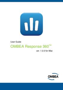 User Guide  OMBEA Response 360™ ver[removed]for Mac  OMBEA Response[removed]User Guide