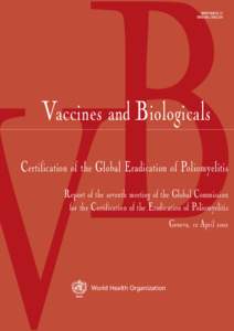 WHO/V&B[removed]ORIGINAL: ENGLISH Vaccines and Biologicals Certification of the Global Eradication of Poliomyelitis Report of the seventh meeting of the Global Commission