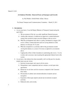 March 23, 2011 Air Industry Priorities: Renewed Focus on Passengers and Growth by Nick Mulder, Global Public Affairs, Ottawa For Senate Transport and Communications Committee – March 23, [removed]Introduction