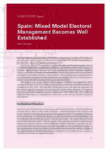 CASE STUDY: Spain  Spain: Mixed Model Electoral Management Becomes Well Established Pedro J. Hernando